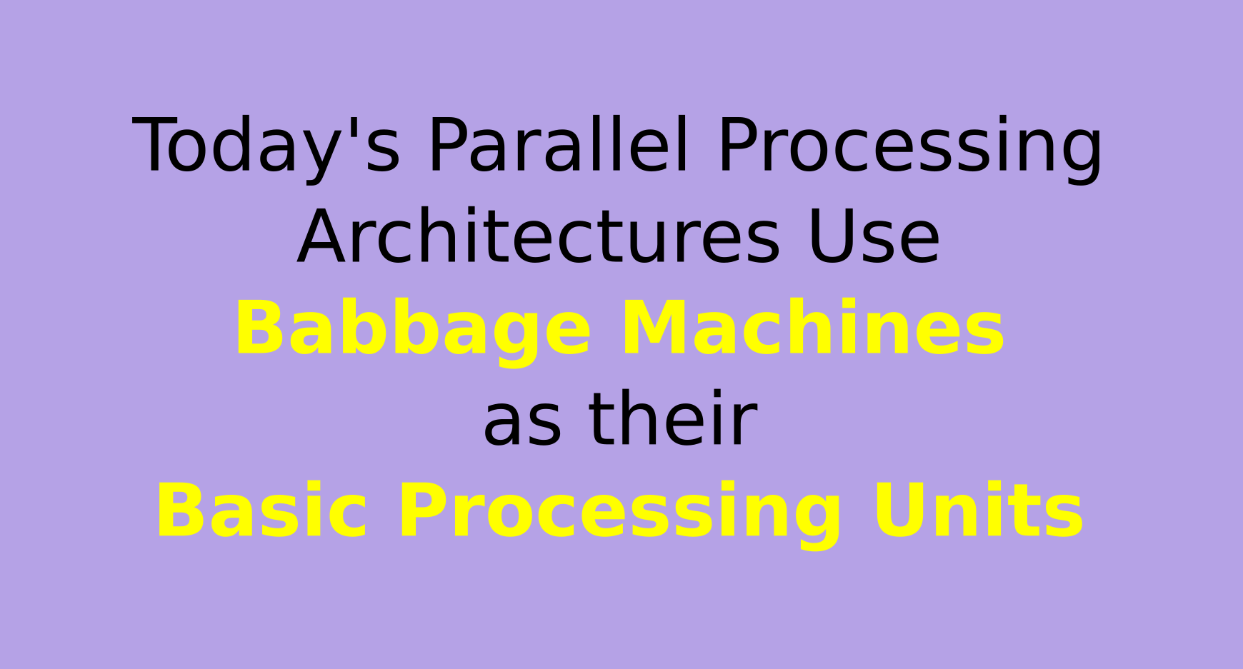 Babbage ArchitectureLast Slide